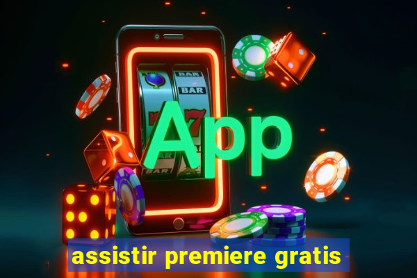 assistir premiere gratis